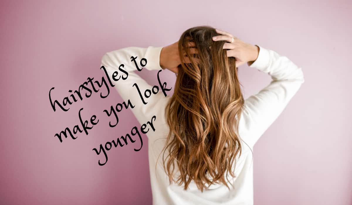 hairstyles to make you look younger