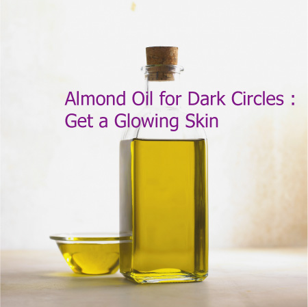 Almond Oil for Dark Circles