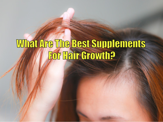 What are the best supplements for hair growth?
