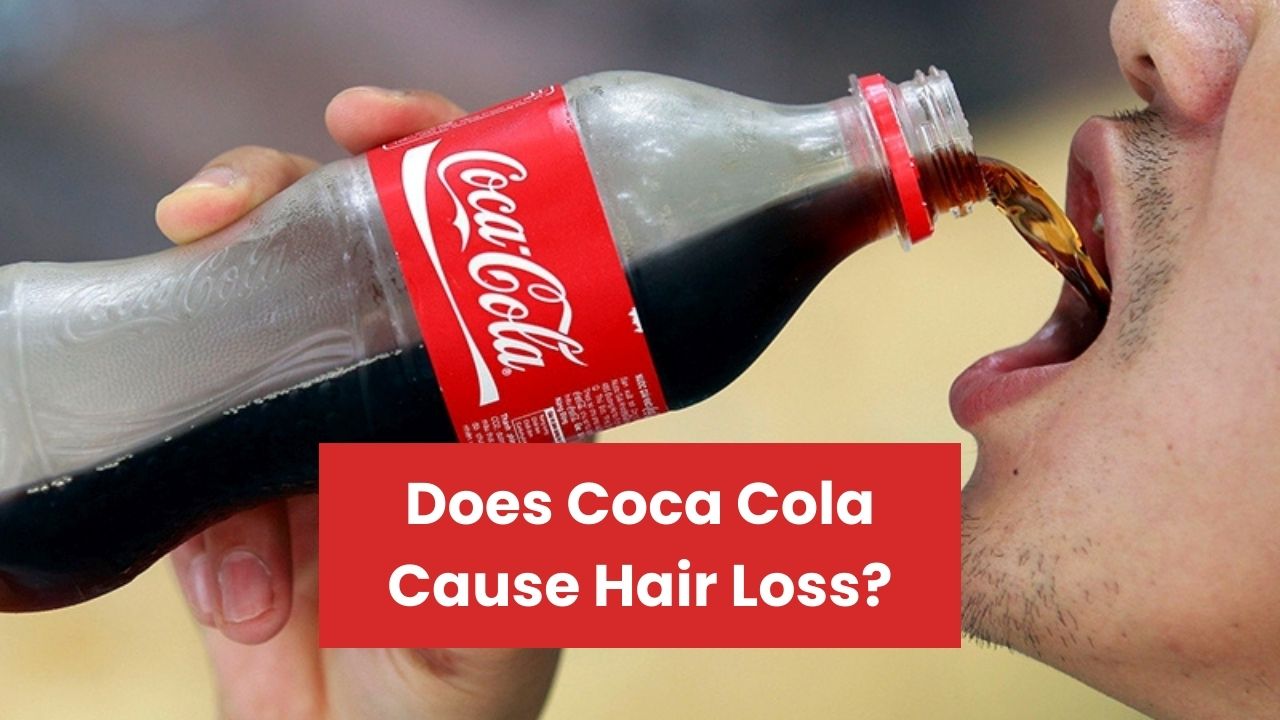Does Coca Cola Cause Hair Loss